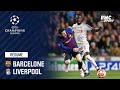 Résumé : Barcelone - Liverpool (3-0) - Ligue des champions