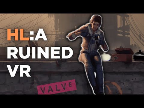 Half-Life: Alyx is Why VR Sucks This Year (2021)