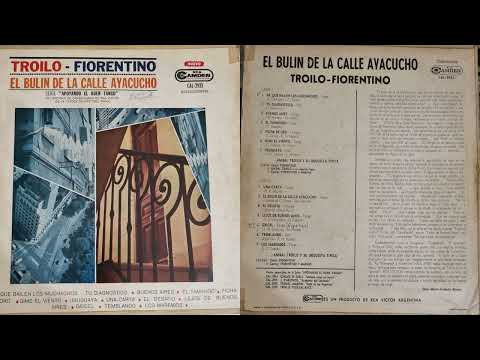 Full Album – Troilo - Fiorentino – El Bulín de la Calle Ayacucho (Serie "Apoyando el Buen Tango")