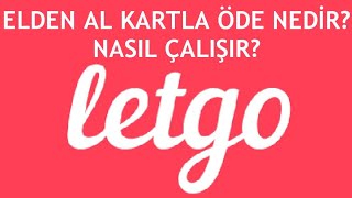 Letgo Elden Al Kartla Öde Nedir? Nasıl Çalışır?