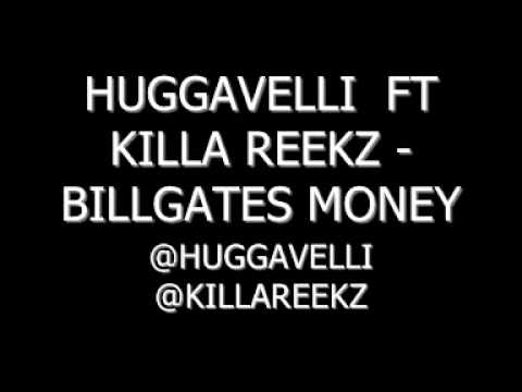 HUGGAVELLI ft KILLA REEKZ - BILLGATES MONEY