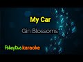 My Car 🎤 Gin Blossoms (karaoke) #karaoke  #minusone  #lyricvideo  #lyrics