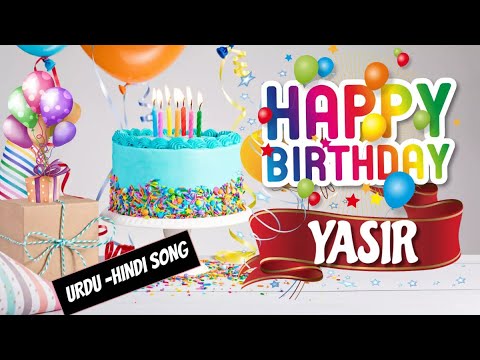 Happy Birthday Yasir Urdu Song - Happy Wali Birthday - Yasir Birthday Hindi - Urdu Song
