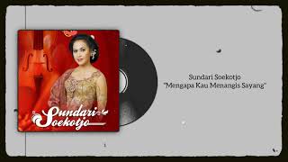 Download lagu Sundari Soekotjo - Mengapa Kau Menangis Sayang mp3 Download lagu Sundari Soekotjo - Mengapa Kau Menangis Sayang mp3