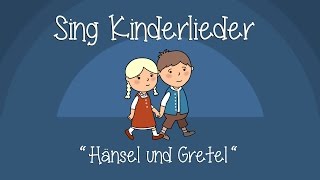 Hänsel und Gretel - Kinderlieder zum Mitsingen | Sing Kinderlieder