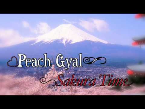 PEACH GYAL -  桜SAKURA TIME - FEAT. DJ FADE WIZARD (BELLE GENEREUSE RIDDIM)