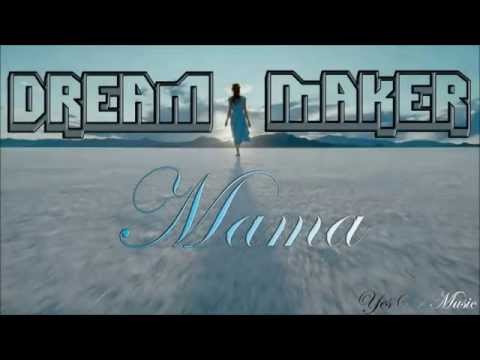 Dream Maker - Mama