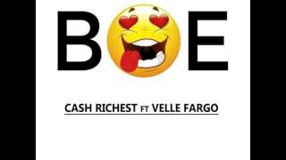 Cash Richest - Bae x Velle Fargo  🔥