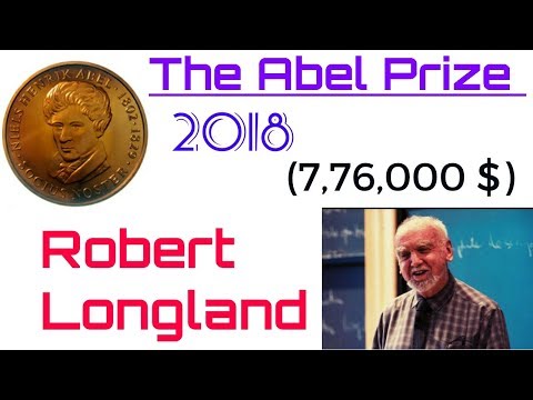The Abel Prize 2018 | अबेल पुरुस्कार 2018 | Winner is Robert Longland