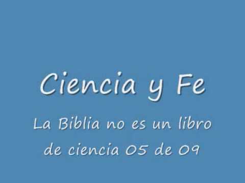 05 La biblia no es un libro de ciencia Ciencia y Fe
