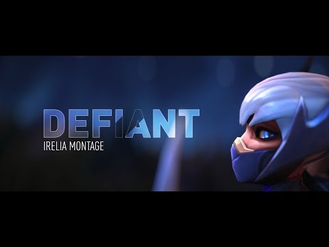 "Defiant" - Challenger Irelia Montage ft. Rate
