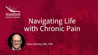 Navigating Life With Chronic Pain