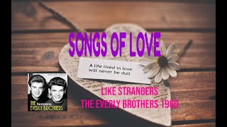 THE EVERLY BROTHERS - LIKE STRANGERS
