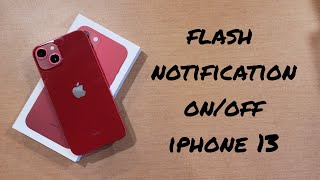 How to turn LED flash for alerts on and off iphone 13