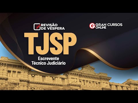 Concurso TJ SP - Escrevente Técnico Judiciário | Revisão de Véspera