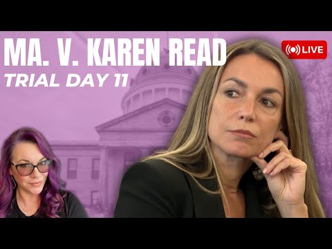 LIVE TRIAL | MA. v Karen Read Trial Day 11 - Court Half Day
