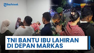Viral Video Prajurit TNI Bantu Ibu Lahiran di Depan Markas di Madiun, Berawal dari Ketidaksengajaan