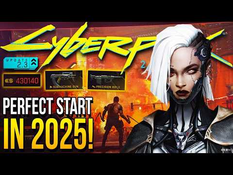 How To Have The Absolute BEST START In Cyberpunk 2077 in 2025! Ultimate Refresher Guide Patch 2.3