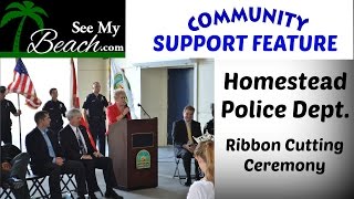 preview picture of video 'SeeHomestead com covers the Homestead Police Dept's Ribbon Cutting Ceremony'