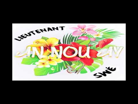 Lieutenant x Swé - AN NOU AY (VIBE MIX)