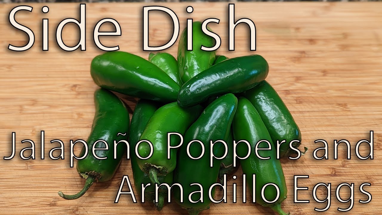 Side Dish Episode One Hundred and Twelve: Jalapeño Poppers and Armadillo Eggs