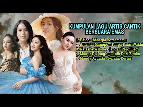 Haico Van De Veken, Amanda Manopo, Natasha Wilona, Mawar De Jongh | Album Kompilasi Artis Cantik