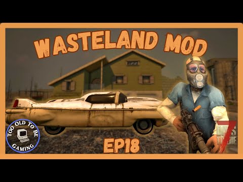 Finding A Caddy And A Buddy - Wasteland Mod - 7 Days To Die - EP18