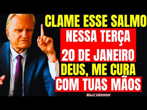 January 20th: This Psalm Destroys Incurable Diseases and Releases Provision! — Billy Graham