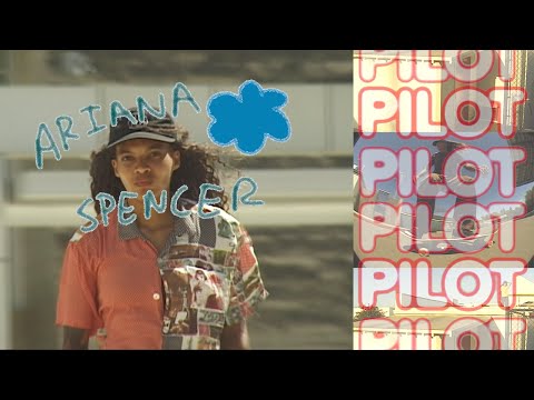 preview image for Ariana Spencer's "Pilot" Part