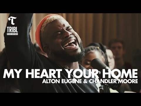 My Heart Your Home (feat. Alton Eugene & Chandler Moore) | Maverick City Music | TRIBL
