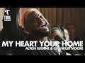 My Heart Your Home (feat. Alton Eugene & Chandler Moore) | Maverick City Music | TRIBL