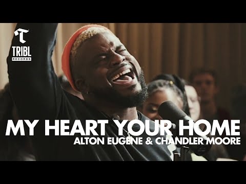 My Heart Your Home (feat. Alton Eugene & Chandler Moore) – Maverick City | TRIBL