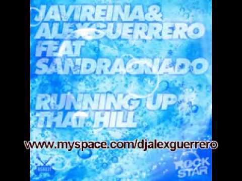 Javi Reina & Alex Guerrero ft. Sandra Criado - Running Up That Hill (Radio Edit)