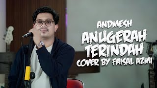 Download lagu Anugerah Terindah - Andmesh Cover By Faisal Azmi mp3