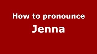 How to pronounce Jenna