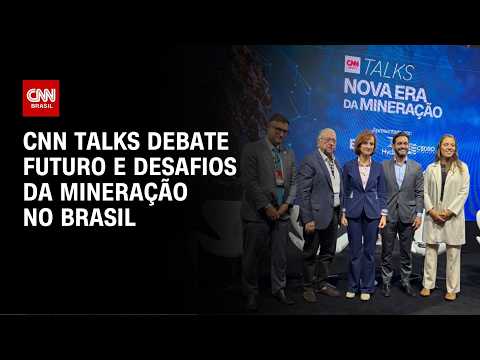 Mineração, terras raras e tecnologia; CNN Talks coloca em evidência desafios da área | PRIME TIME