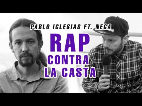 PABLO IGLESIAS FT. NEGA (LCDM) - RAP CONTRA LA CASTA