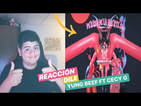 (REACCIÓN) YUNG BEEF - DILE (FEAT. CECILIO G & MARVIN CRUZ) (AUDIO)