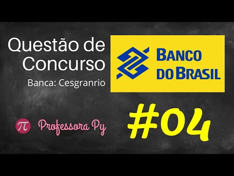Questão de Concurso do Banco do Brasil - Banca: Cesgranrio - Matemática #04