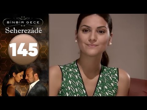 Seherezádé - 145 . Rész