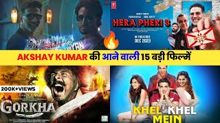 Akshay Kumar Upcoming Movies 2023/2024 | 15 Biggest Akshay Kumar Upcoming Movies List 2023 To 2024