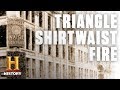 The Triangle Shirtwaist Factory Fire | History