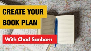 Book Planning 101: How to Hook Readers and Finish Strong with Chad Sanborn
