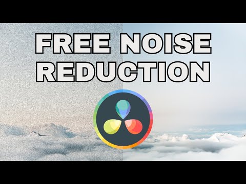 How to make Noise Reduction for FREE in DaVinci Resolve 18