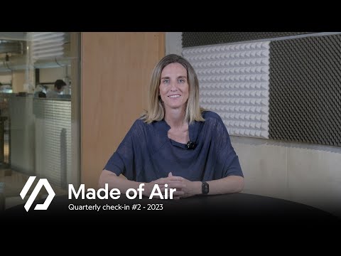 Made of Air - Quarterly check-in #2 - 2023