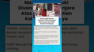 Nasib AKBP Basuki Divonis 6 Tahun Penjara atas Kasus Kematian Kekasih Gelapnya di Hotel Semarang