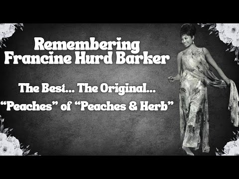 Remembering Francine “Peaches” Hurd Barker — Documentary