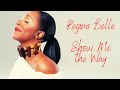 Regina Belle -  Show Me the Way