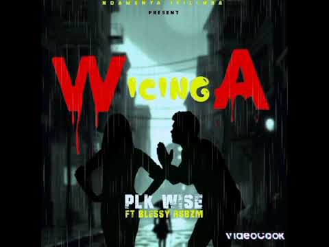 PLK Wize ft BLESSY RSB - Wichinga ( Official Music audio)