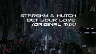 Starsky & Hutch - Bet Your Love (Original Mix)
